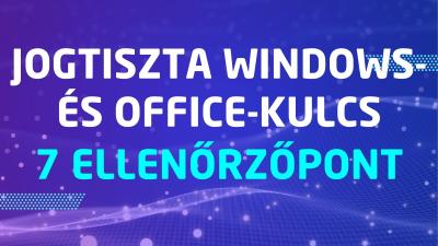 Hogyan ismered fel a jogtiszta Windows- és Office-kulcsot? 7 ellenőrzőpont